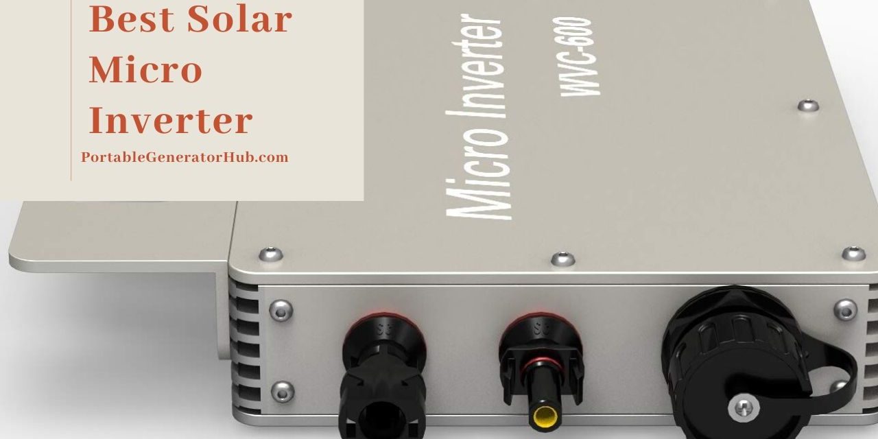 Top 10 Best Solar Micro Inverters in 2023 – Tips and Guides