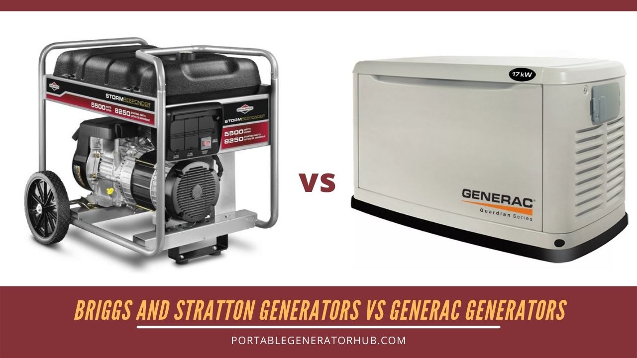 Briggs and Stratton Generators VS Generac Generators