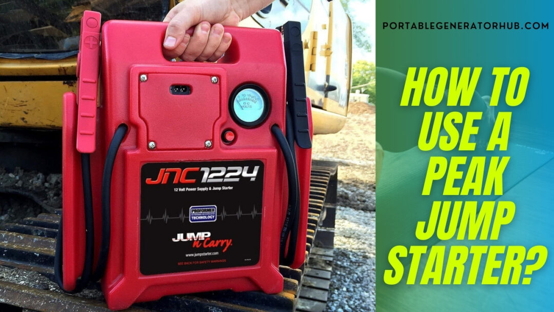 How To Use A Peak Jump Starter? A Fast and Easy Guides Generators