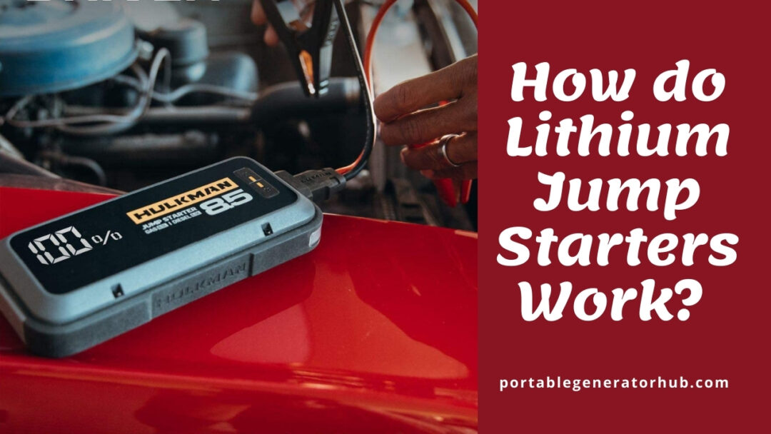 How Do Lithium Jump Starters Work? All You Should Know Generators