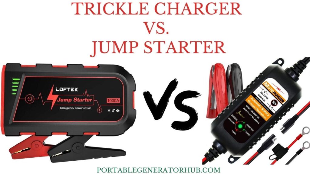 Trickle Charger vs. Jump Starters